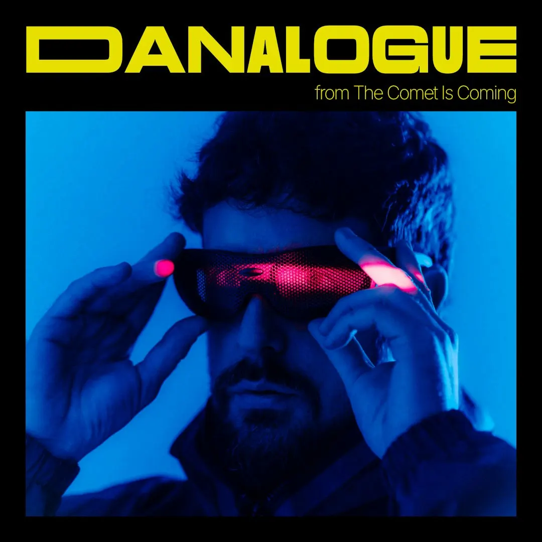 Danalogue (from The Comet is Coming)