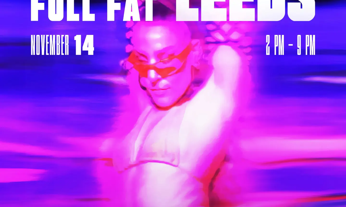 Full Fat Fest: Leeds