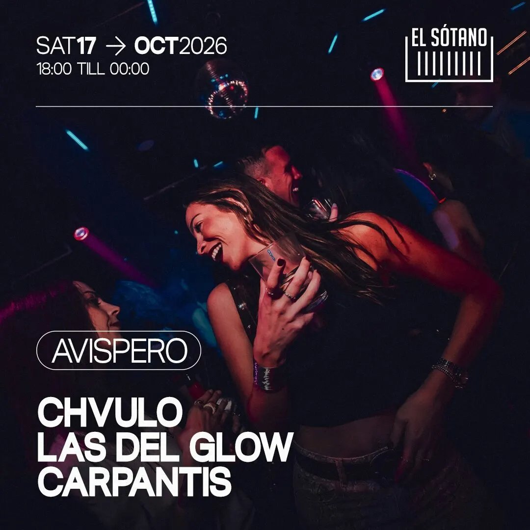AVISPERO: Carpantis, Chvulo, Las Del Glow