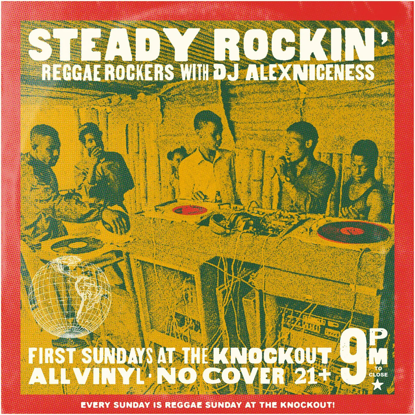 REGGAE SUNDAY : STEADY ROCKIN’ REGGAE DANCE PARTY!