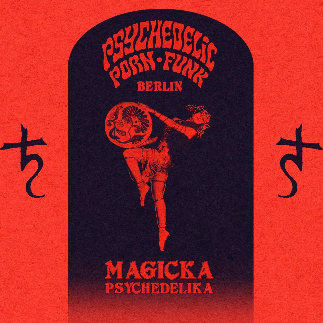 ✶♄ Psychedelic Porn Funk ● Berlin ♄✶