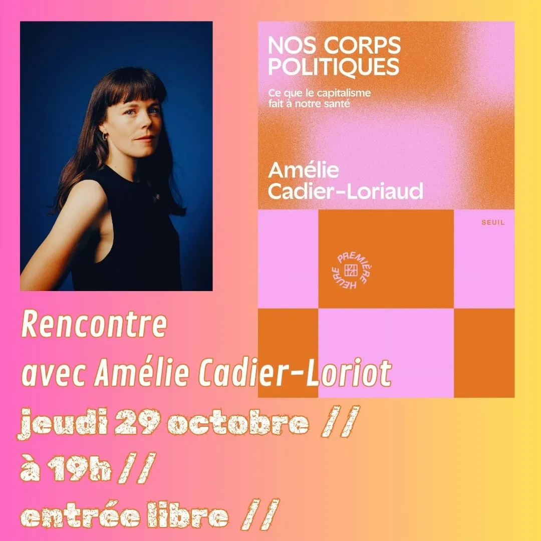 Rencontre : Nos corps politiques / AMELIE CADIER-LORIAUD