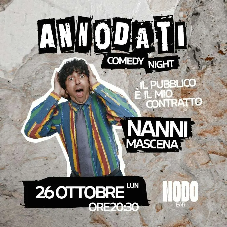 Nanni Mascena ANNODATI Comedy Night