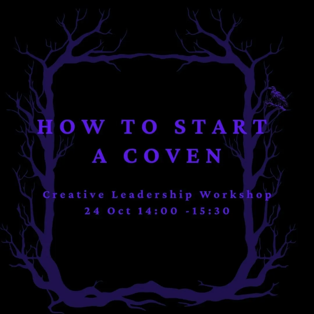 How to Start A Coven: Creative Leadership Workshop