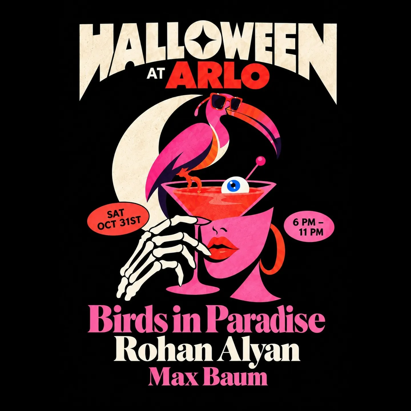 Halloween at Arlo ft. Birds in Paradise, Rohan Alyan, Max Baum