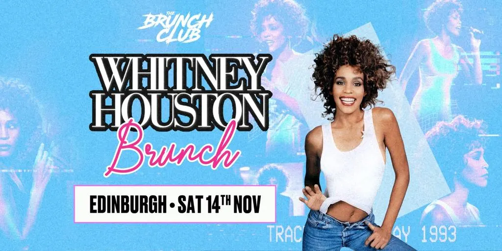 Whitney Houston Brunch - Edinburgh