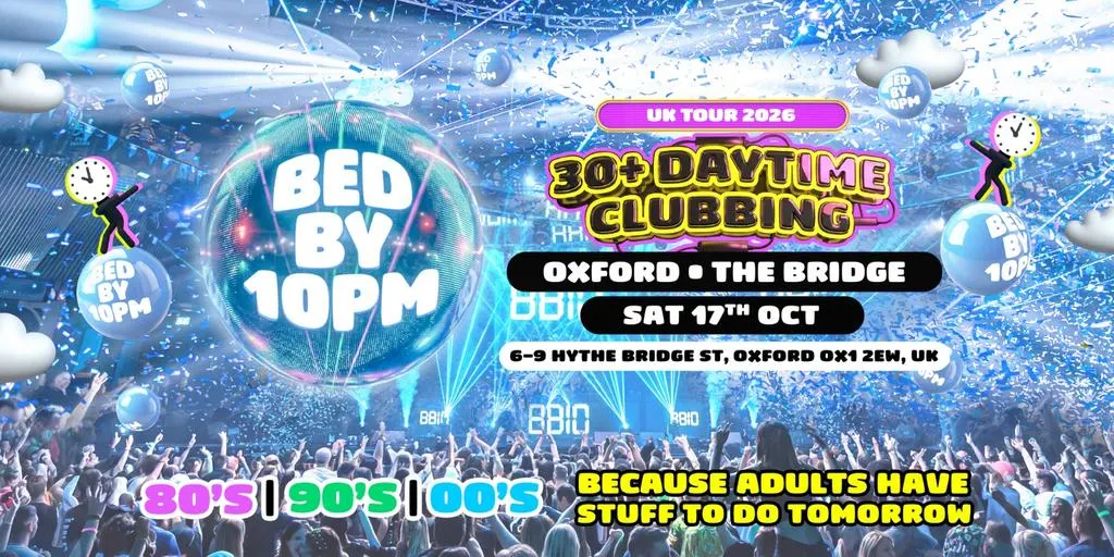 Bed By 10pm Is Coming To Oxford!
