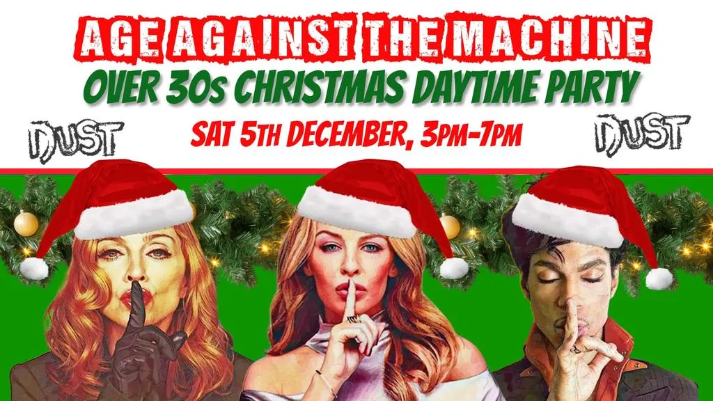 BRIGHTON Age Against The Machine: Over 30s Xmas Afternoon Party - Sat 5 Dec, 3pm-7pm