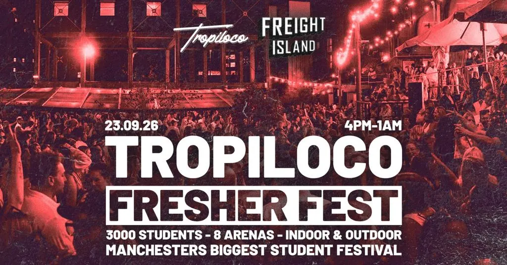 🎪🌴 TROPILOCO - FRESHER FEST - 75% TICKETS SOLD! 🌴🎪 3000 STUDENTS // MANCHESTER'S BIGGEST FRESHERS EVENT // POWERED BY VK