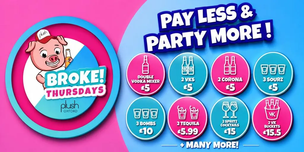 BROKE THURSDAYS Oxford’s Best Value Night Out!