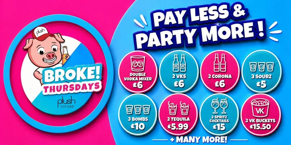 BROKE THURSDAYS Oxford’s Best Value Night Out!