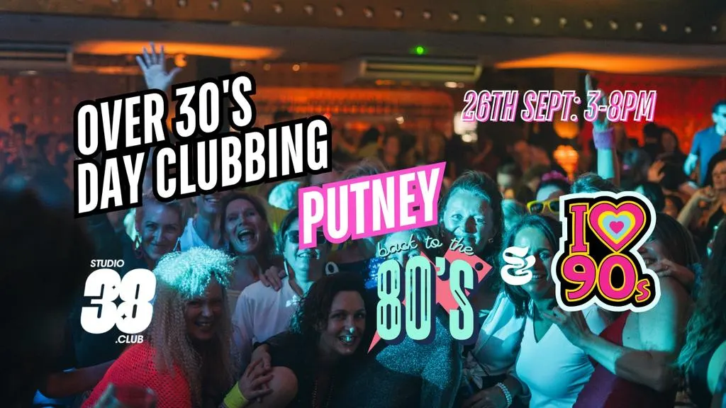 Over 30s Daytime Clubbing 80s & 90s Classics (tickets on sale at studio38.club)