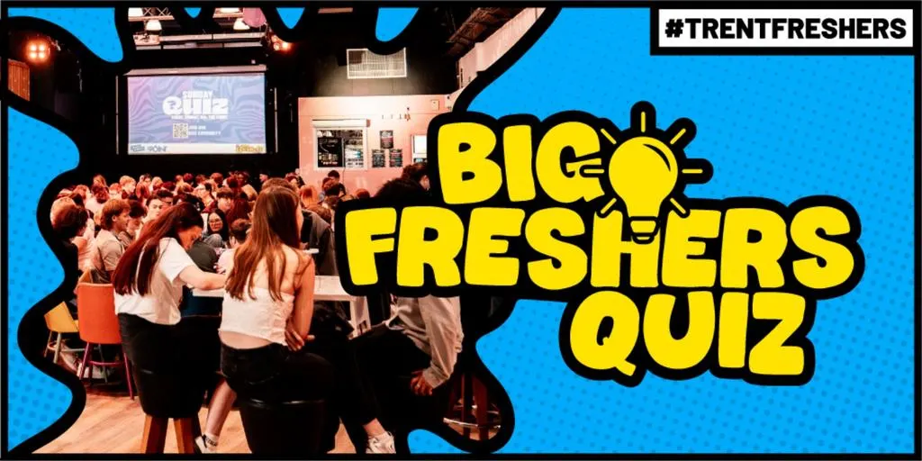 #TrentFreshers - Big Freshers Quiz (Clifton)