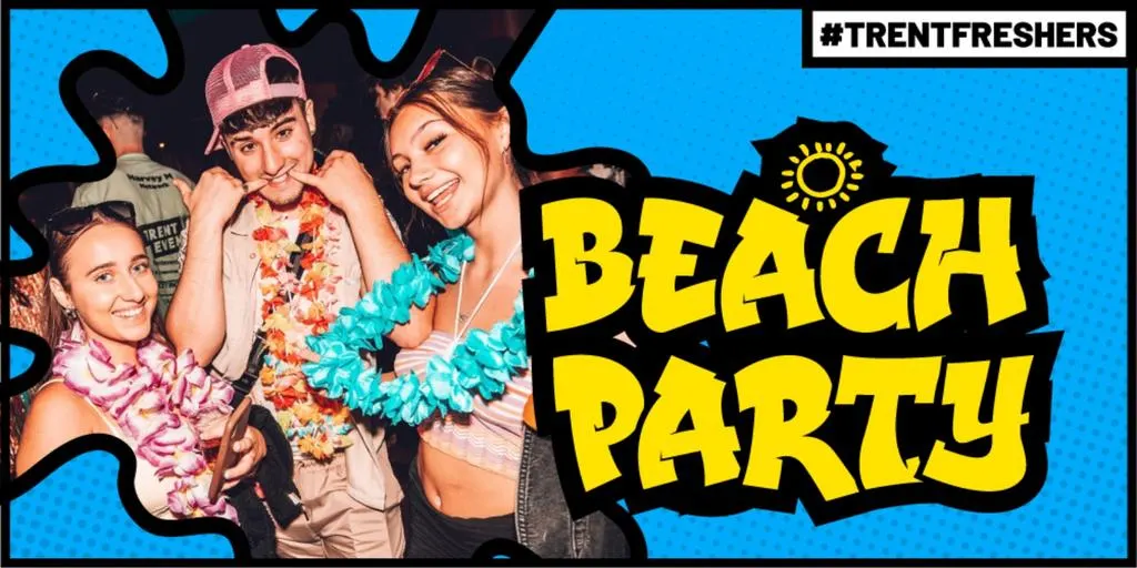 #TrentFreshers - Ocean Beach Party (Saturday)