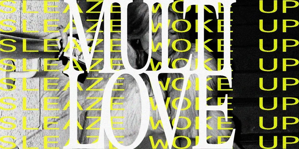 MULTI LOVE: SLEAZE WOKE UP