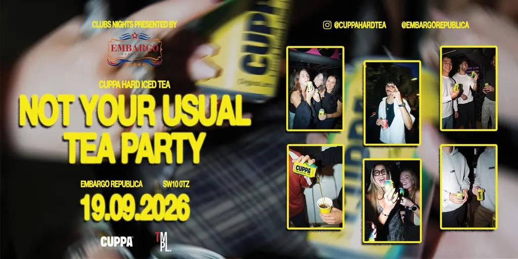 Cuppa Hard Ice Tea- Not your usual Tea Party at Embargo Republica- Sat 19th Sept