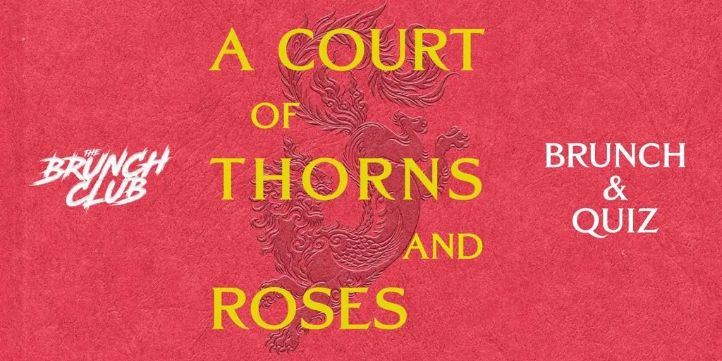 A Court Of Thorns and Roses Brunch - Glasgow