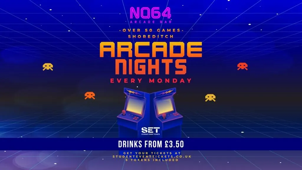 ARCADE NIGHTS @ NQ64 SHOREDITCH - EVERY MONDAY // includes game tokens!