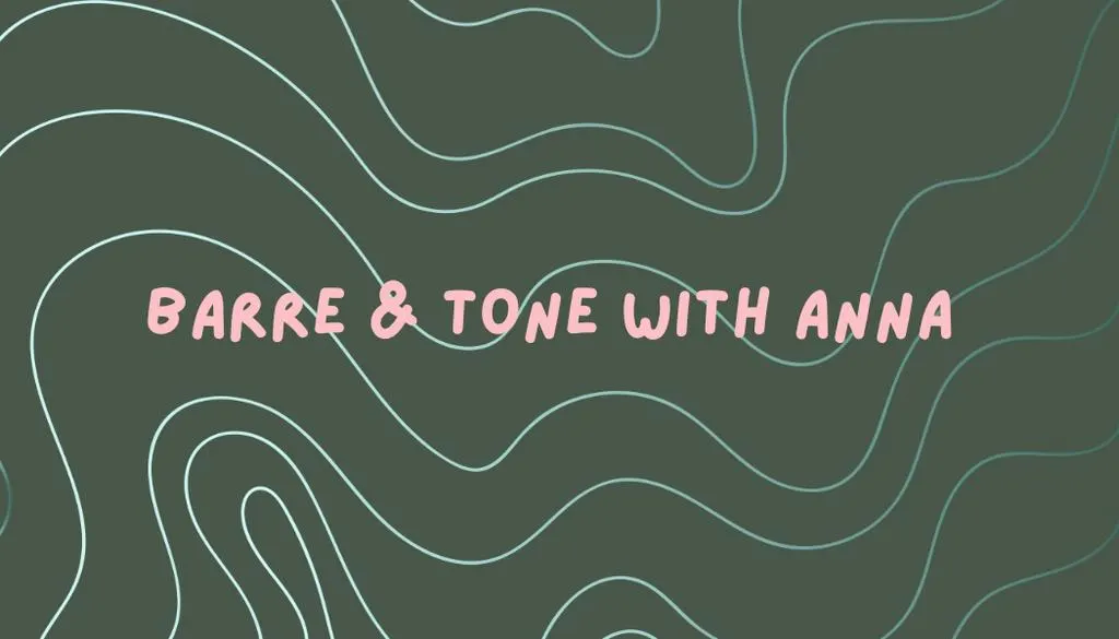 Barre & Tone with Anna