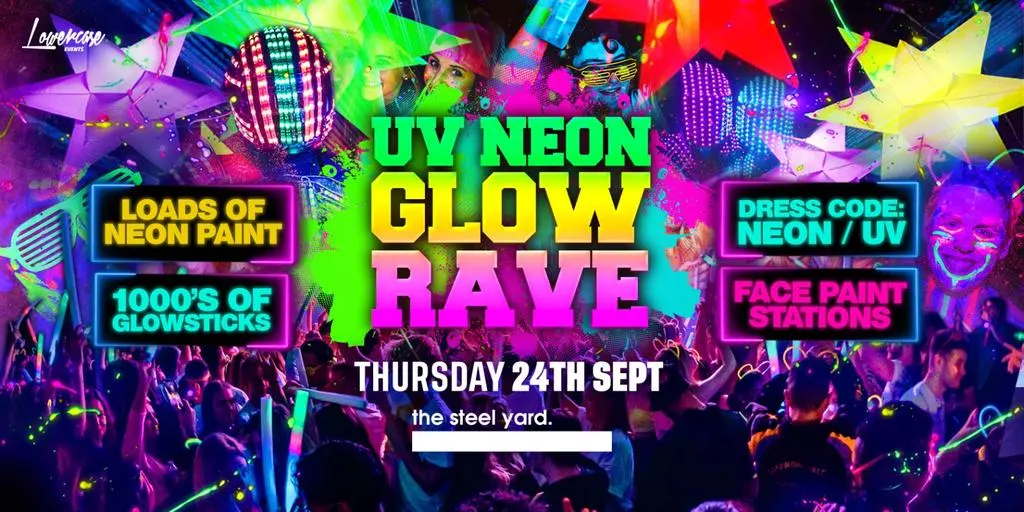 THE FRESHERS UV NEON GLOW RAVE 🌟 @ THE STEEL YARD!