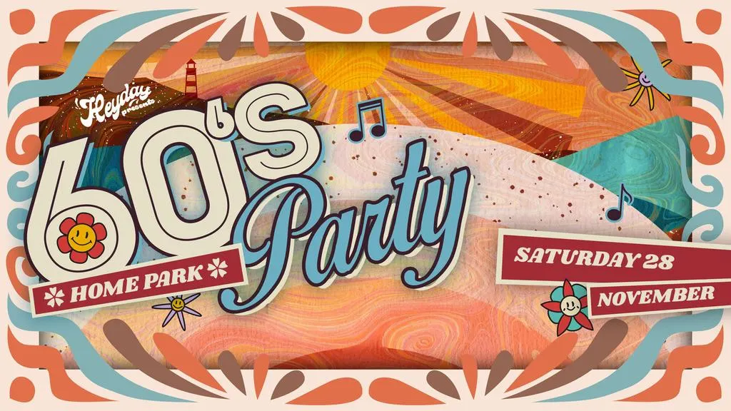 ✿ HEYDAY PRESENTS: 60s PARTY ✿