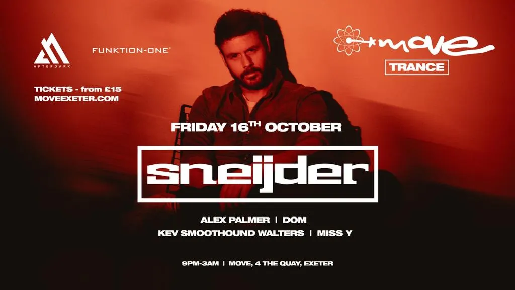 Move Trance presents: SNEIJDER | 16.10.26 | Move Exeter