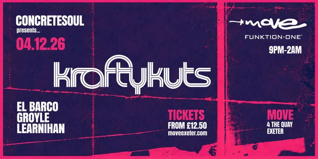 ConcreteSoul presents: KRAFTY KUTS + more | 04.12.26 | Move Exeter