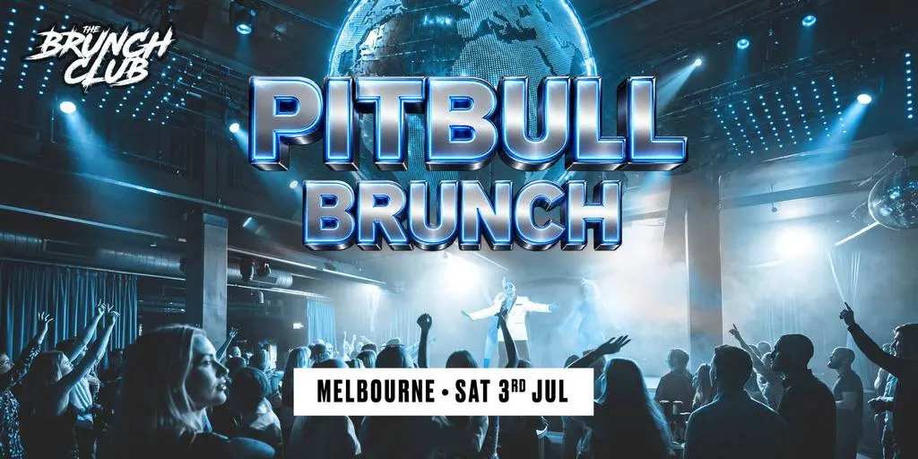 Pitbull Brunch - Melbourne