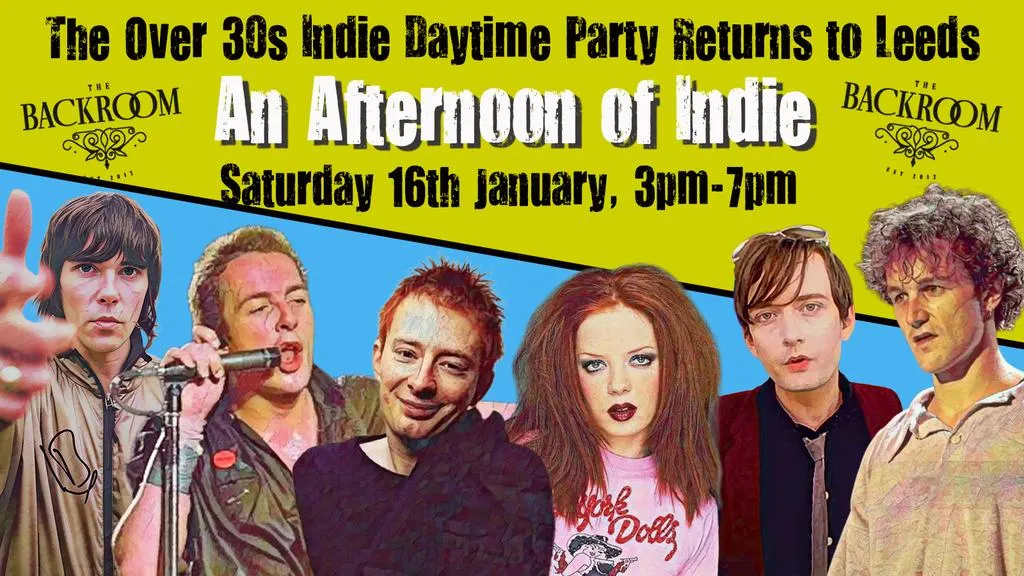 LEEDS: An Afternoon of indie - Indie for the over 30s, 16th January, 3pm-7pm