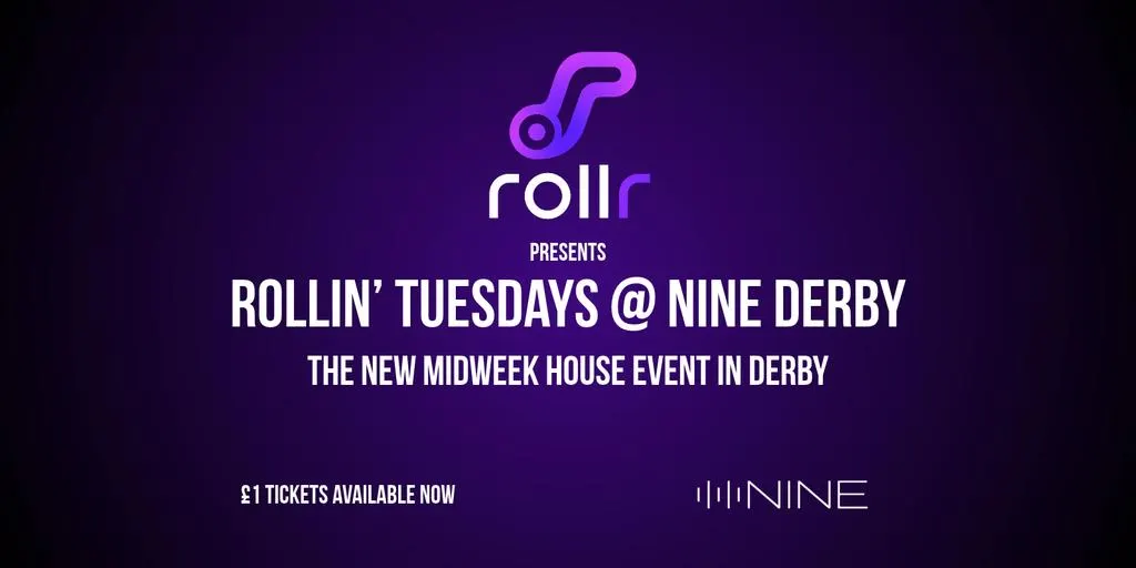Rollr Presents - ROLLIN’ TUESDAYS @ NINE