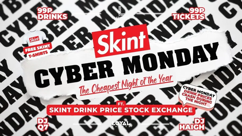 Skint Mondays - Cyber Monday! // Bath's Cheapest Club Night // ft. Skint Drink Exchange // 99p Drinks // 99p Tickets