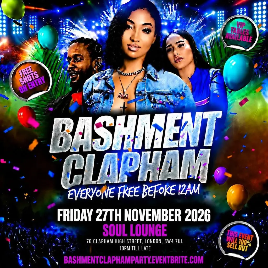 Bashment Clapham - Everyone Free Before 12AM