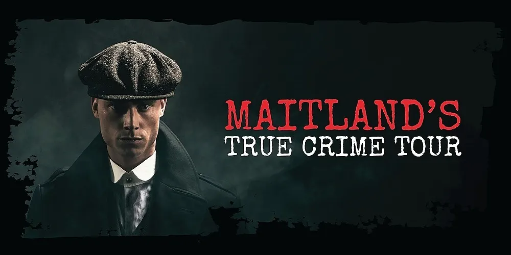Maitland's - True Crime Tour