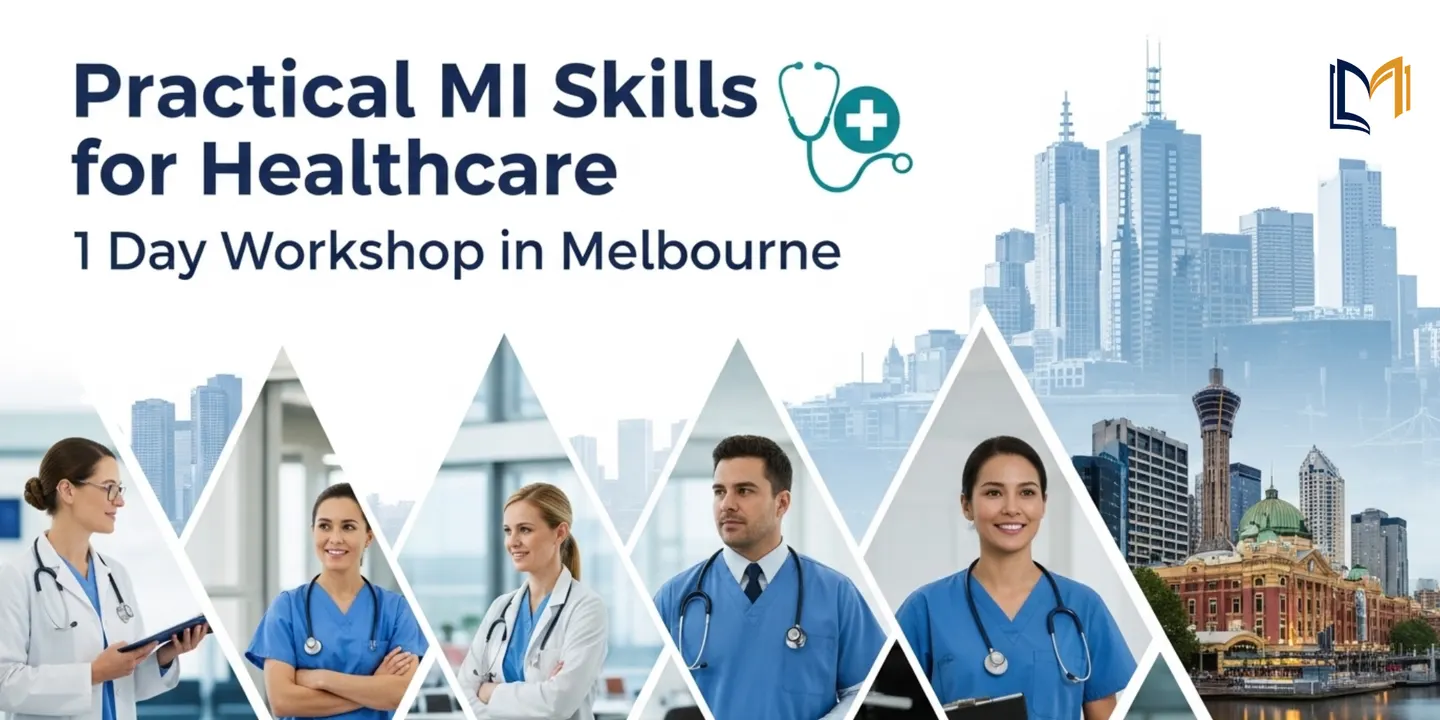 Practical MI Skills for Healthcare – 1 Day Workshop in Melbourne