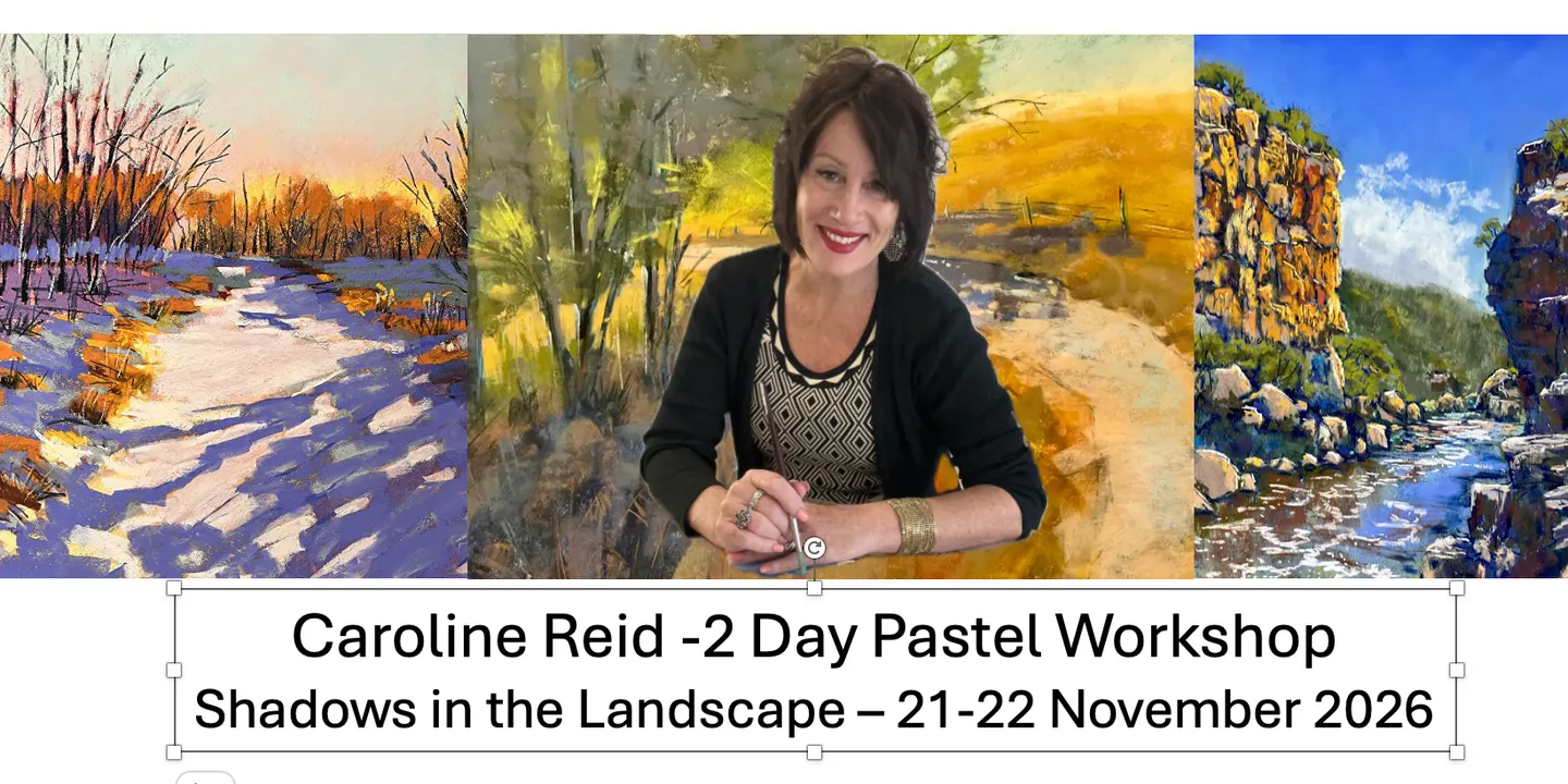 Shadows in the Landscape - 2 Day Pastel Workshop with Caroline Reid