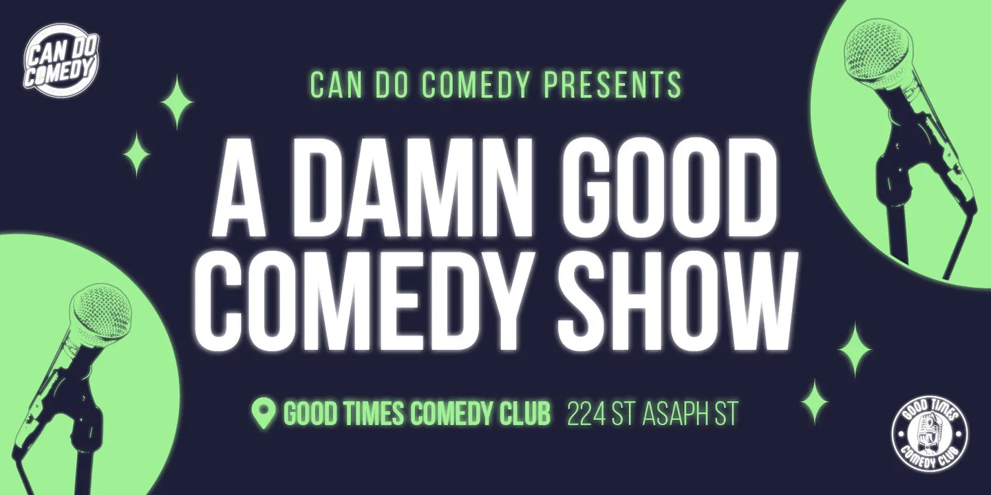 A Damn Good Comedy Show