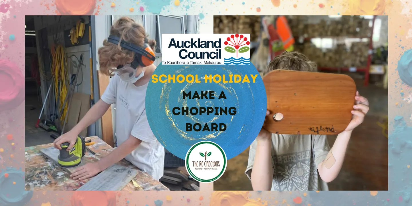 School holiday- Kauri creation/Chopping board: Power Tools 101, The ReCreators Green Space, Tue 6 Oct, 10am-2pm