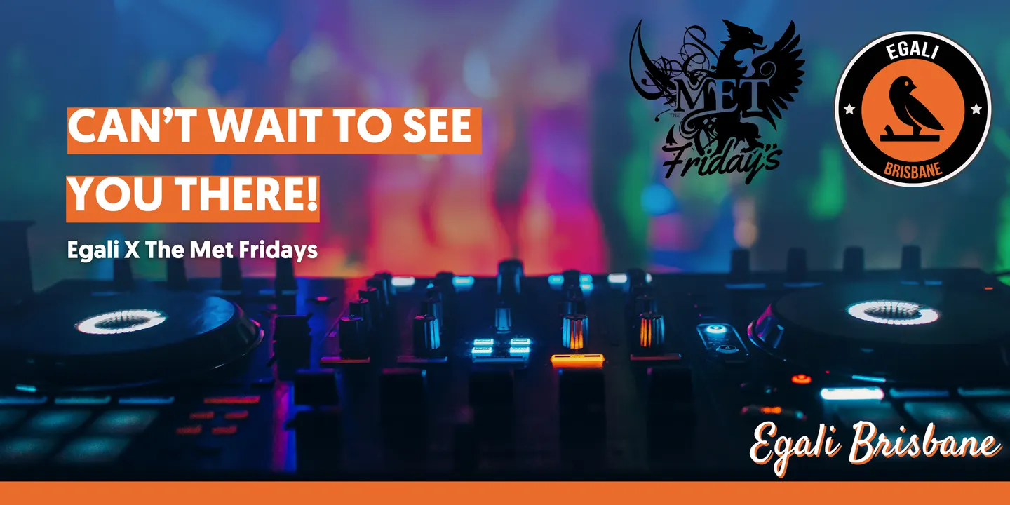 Egali X The Met Fridays List 25/09