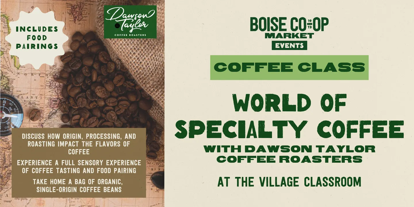 Coffee Class: The World of Specialty Coffee presented by Dawson Taylor at the Village Classroom