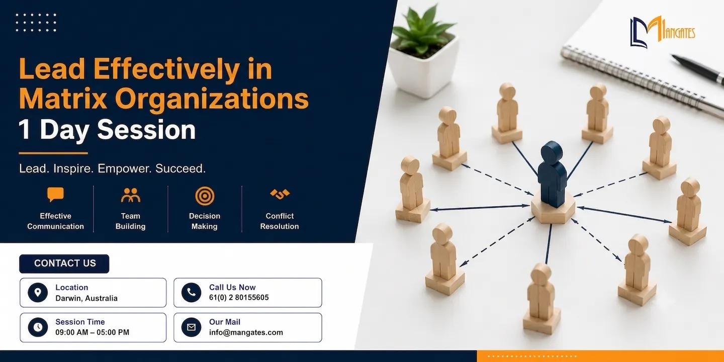 Lead Effectively in Matrix Organizations – 1 Day Intensive Workshop, Darwin