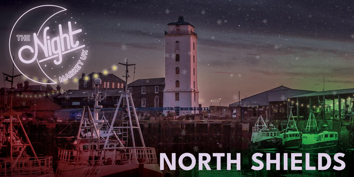 The Night Market UK - North Shields Christmas Edition