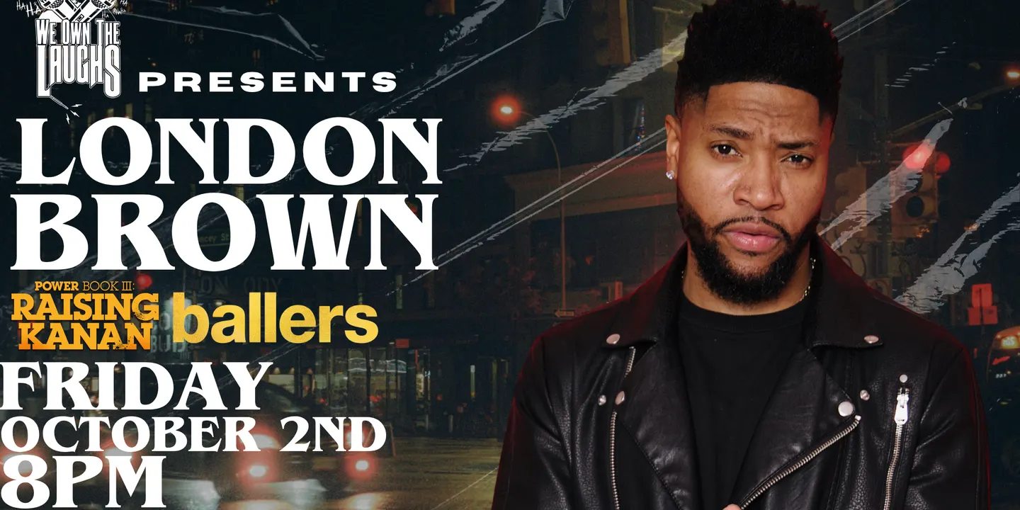 We Own The Laughs Presents: London Brown