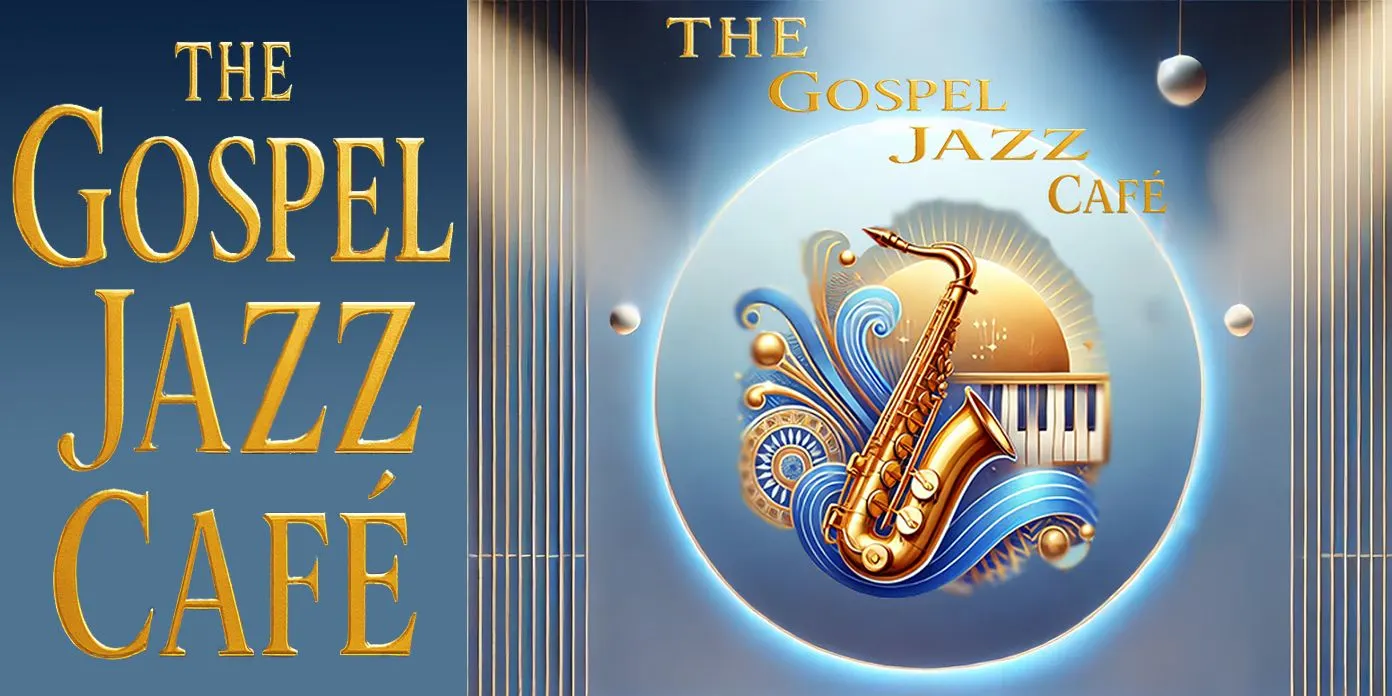 The Gospel Jazz Cafe'