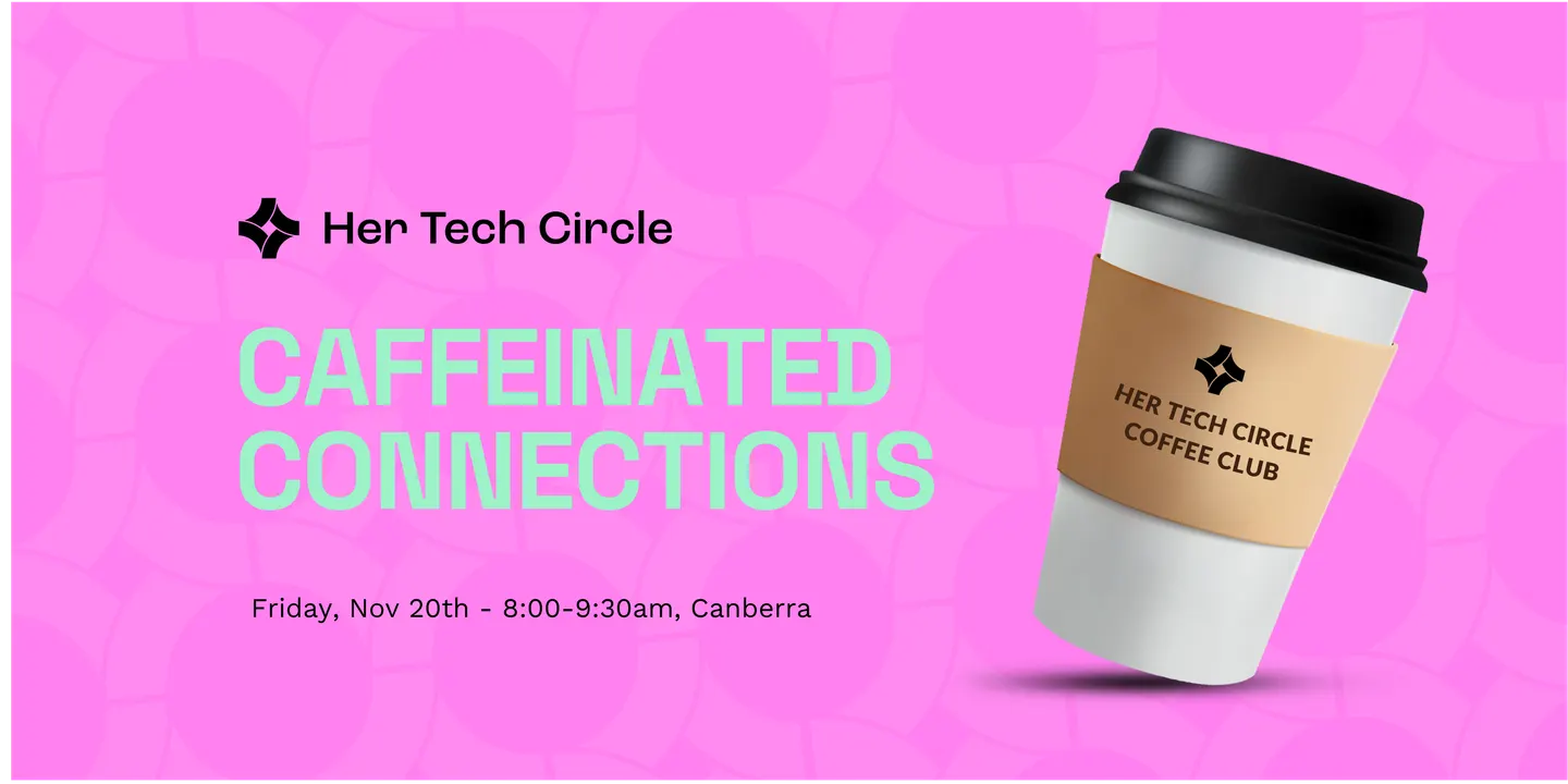 Canberra Community Caffeinated Connections - Nov 2026