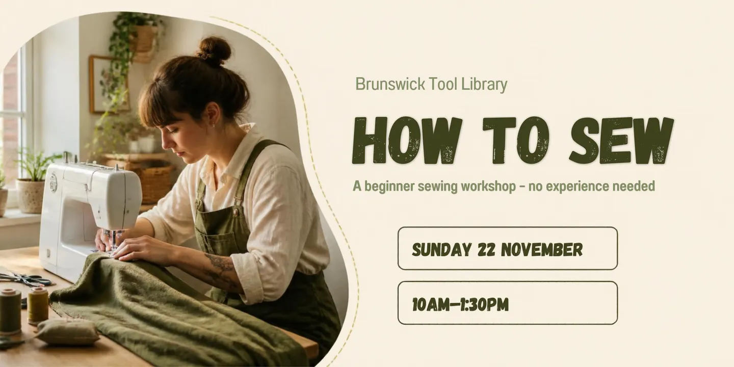 How to Sew - Beginner Sewing Workshop @ Brunswick Tool Library
