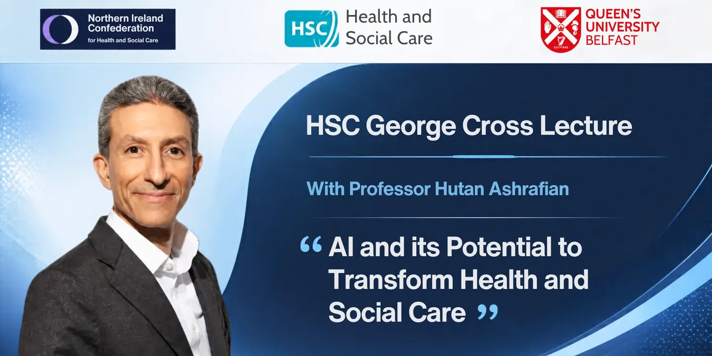 HSC George Cross Lecture - "AI and its Potential to Transform Health and Social Care"