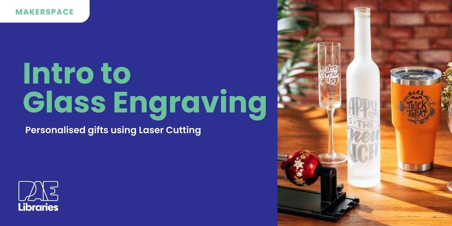 Maker Tester - Introduction to Glass Engraving