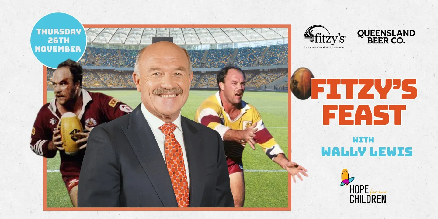 Fitzy's Feast with Wally Lewis