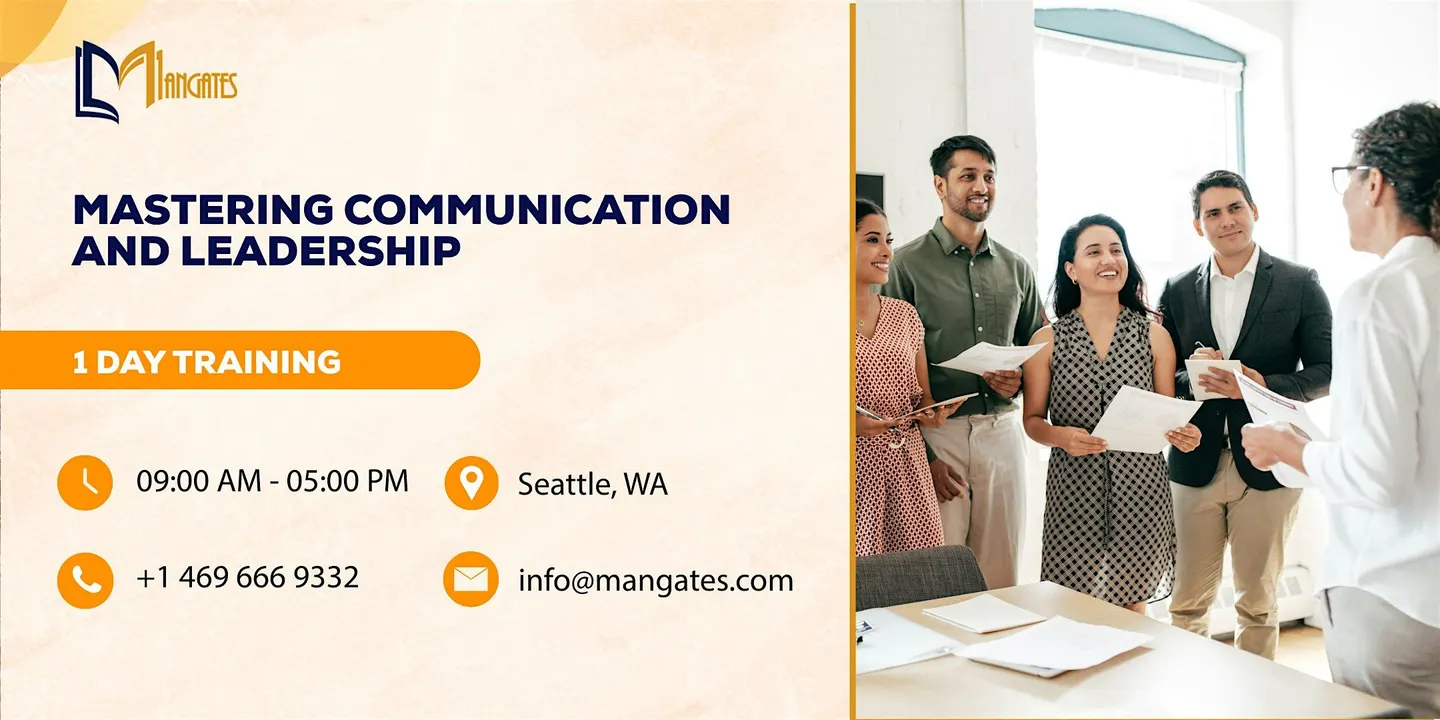 Mastering Communication and Leadership - 1 Day Training Seattle, WA