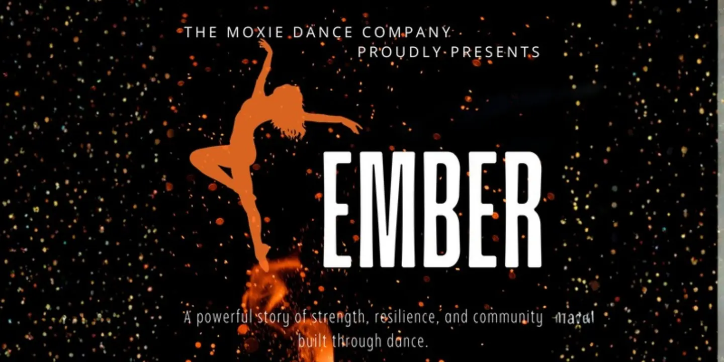 Moxie Dance Company Presents "Ember" - Saturday, November 14th